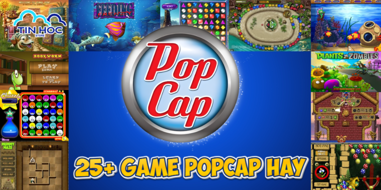Tải Game PopCap Trọn Bộ Huyền Thoại Để Sống Lại Tuổi Thơ